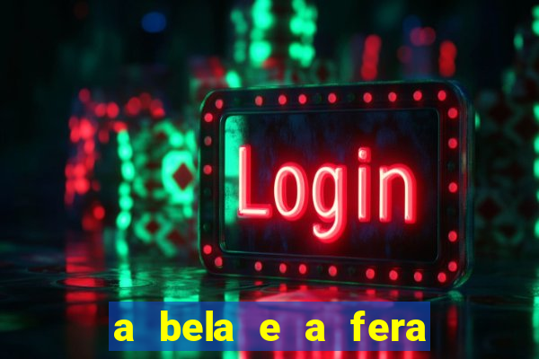 a bela e a fera (2014 filme completo dublado)