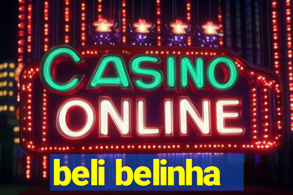 beli belinha