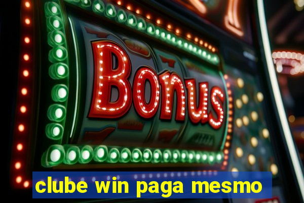 clube win paga mesmo
