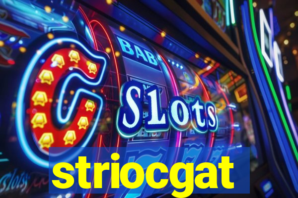 striocgat