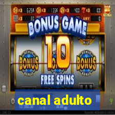 canal adulto