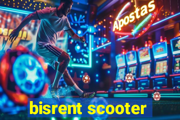 bisrent scooter