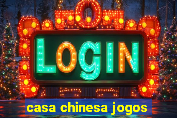 casa chinesa jogos