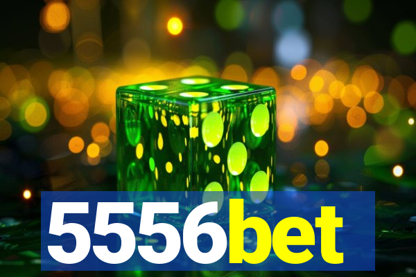 5556bet