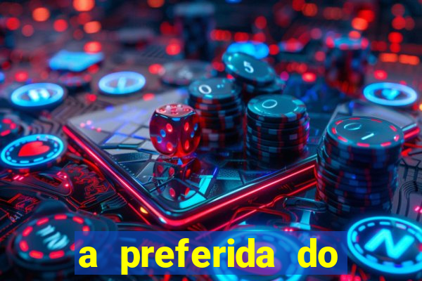 a preferida do terceiro mestre