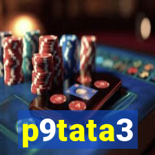 p9tata3