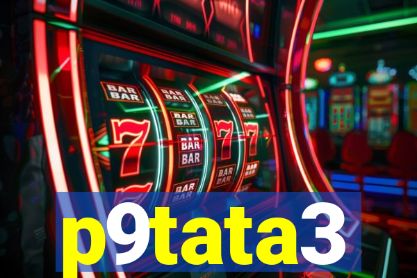 p9tata3