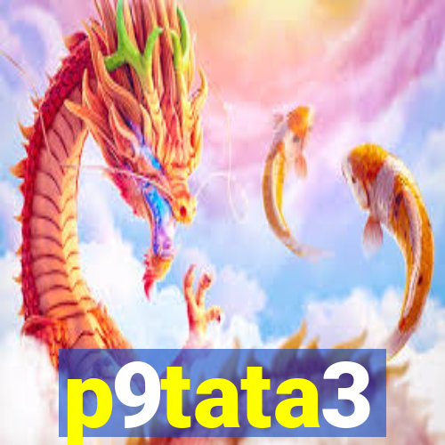 p9tata3