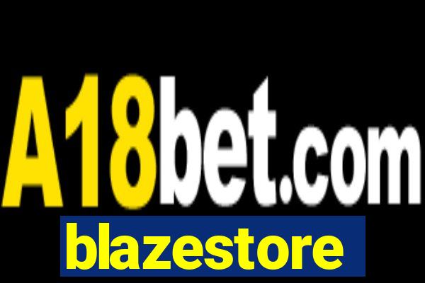 blazestore