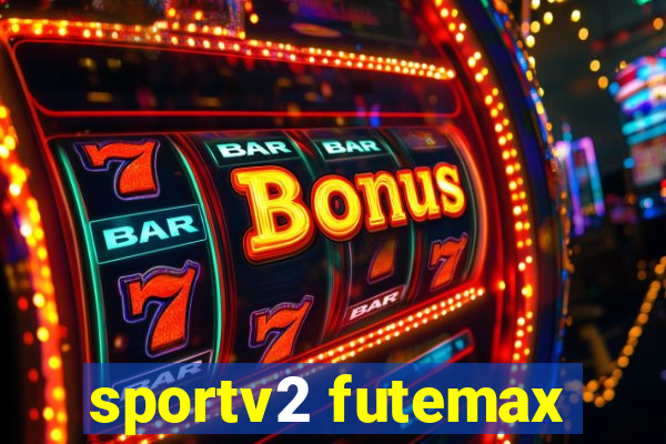 sportv2 futemax