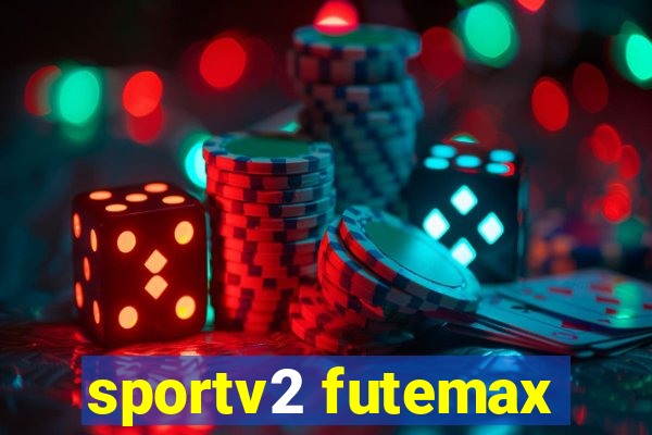 sportv2 futemax