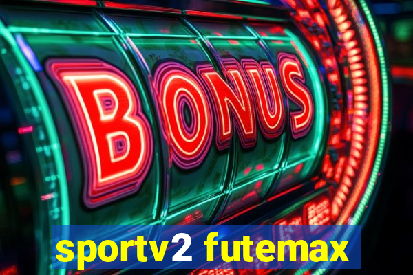 sportv2 futemax