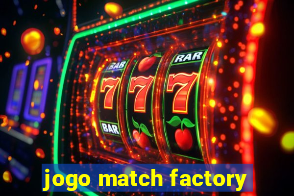 jogo match factory