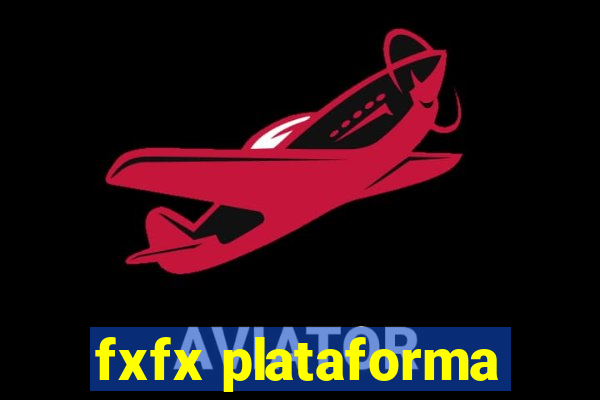 fxfx plataforma