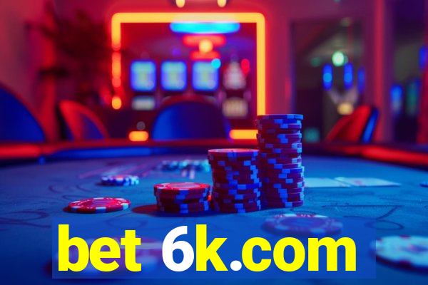 bet 6k.com