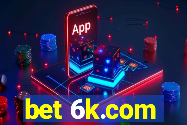 bet 6k.com