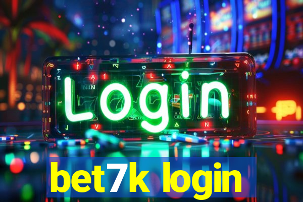 bet7k login