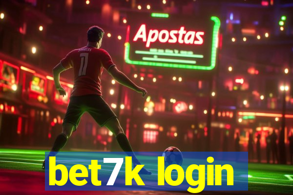 bet7k login