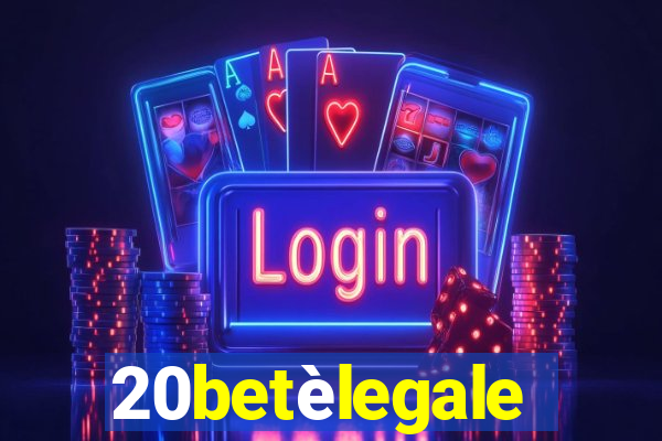 20betèlegale