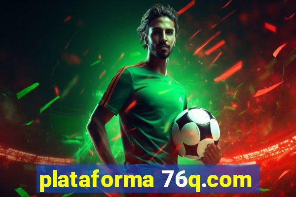 plataforma 76q.com