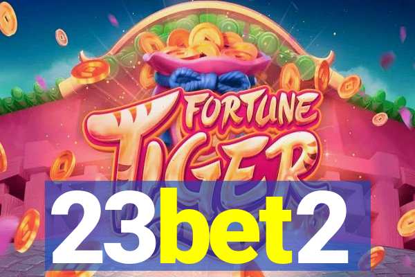 23bet2