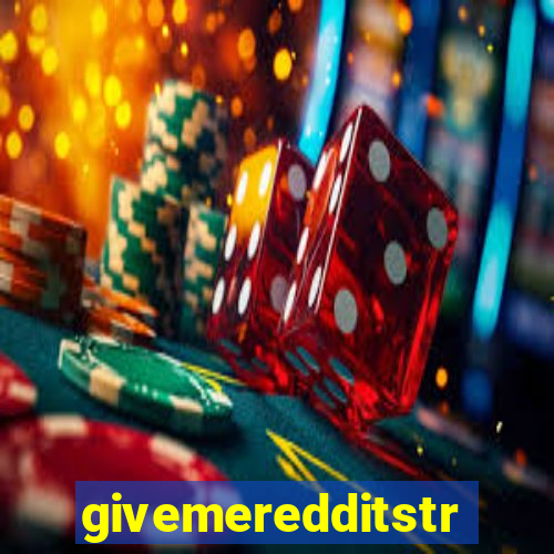givemeredditstream