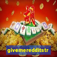 givemeredditstream