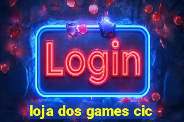 loja dos games cic