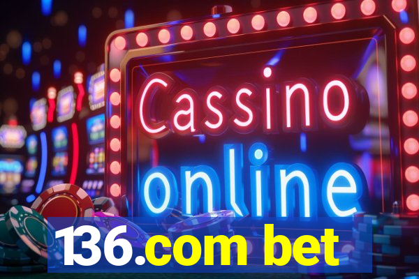136.com bet