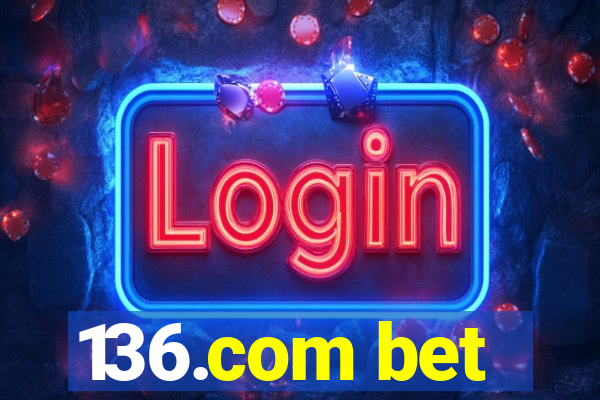 136.com bet