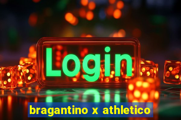 bragantino x athletico