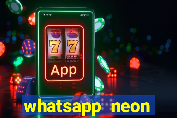 whatsapp neon consiga mais