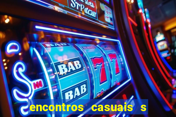 encontros casuais s o paulo