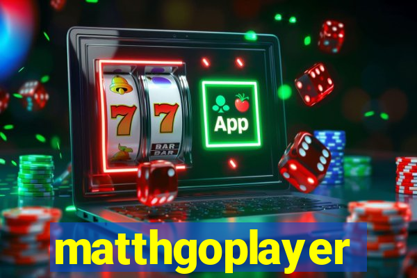 matthgoplayer