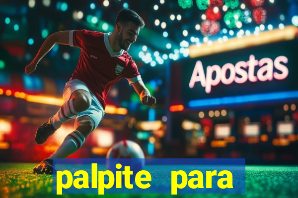 palpite para corujinha de hoje