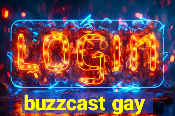 buzzcast gay
