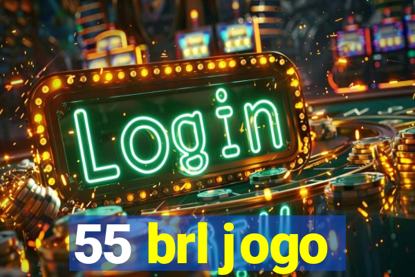 55 brl jogo