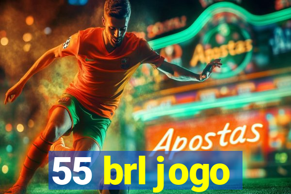 55 brl jogo