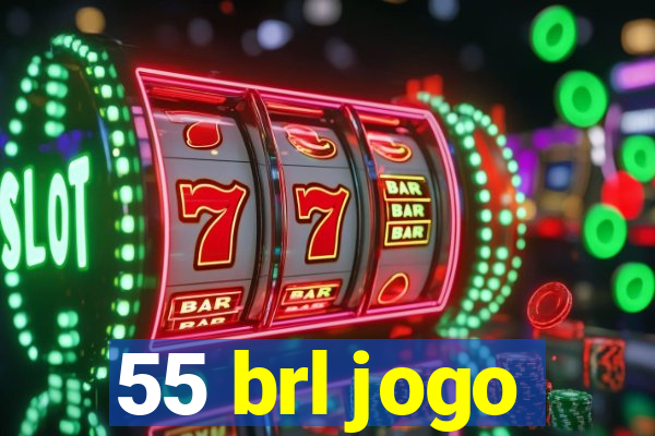 55 brl jogo