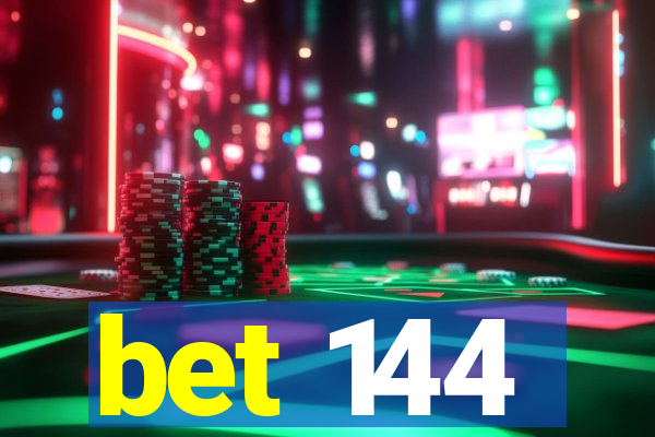 bet 144
