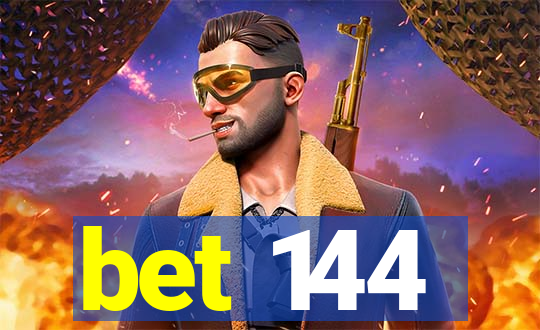 bet 144