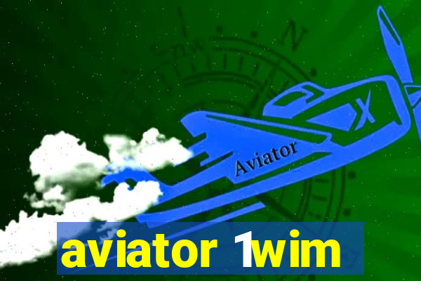 aviator 1wim