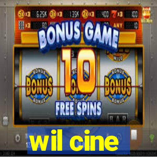 wil cine