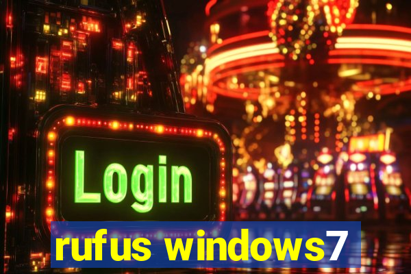 rufus windows7
