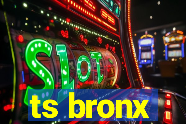 ts bronx