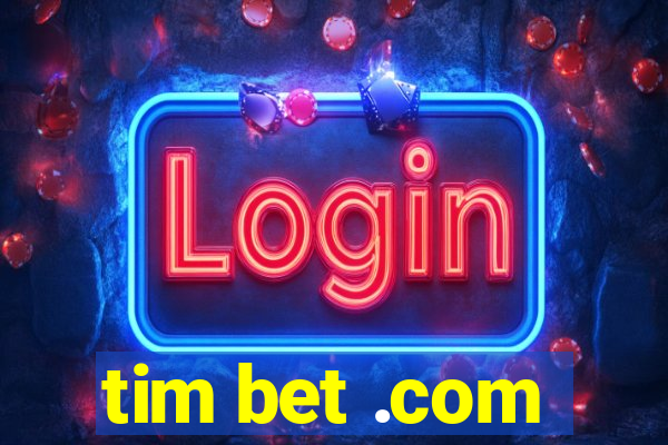 tim bet .com