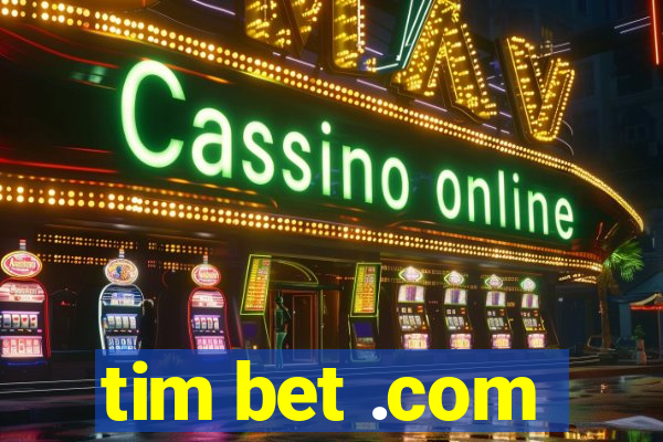 tim bet .com