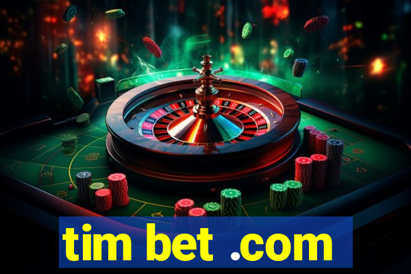 tim bet .com
