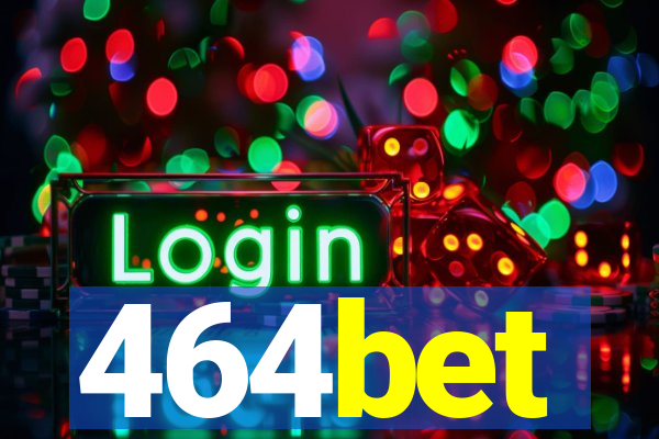 464bet