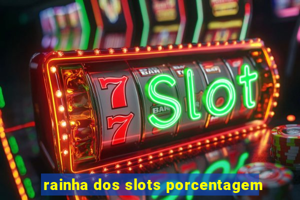 rainha dos slots porcentagem
